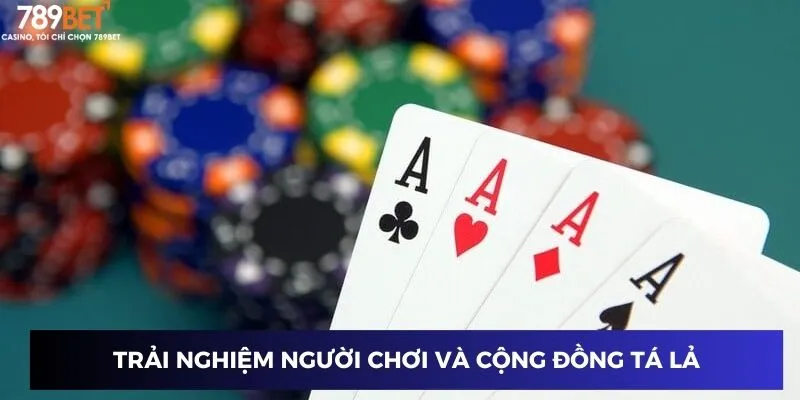 Cộng đồng sôi động và trải nghiệm chơi tá lả đỉnh cao