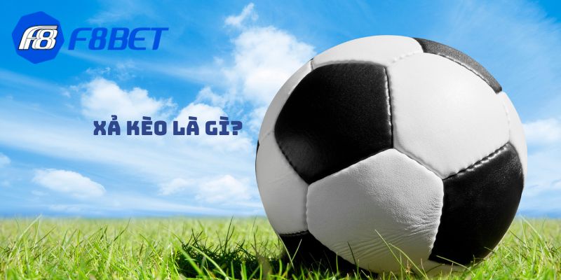 Xả kèo là gì